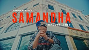 SAMANDHA Lyrics - YUNG 22 FT. ST MAN - Official Visual