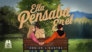 Ella Pensaba En Él Lyrics - Adrian L Santos