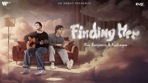 Finding Her Lyrics - Kushagra & Alec Benjamin