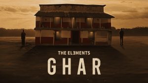 Ghar Lyrics - The Elements