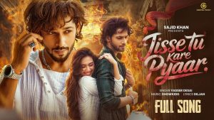Jisse Tu Kare Pyaar Lyrics - Yasser Desai