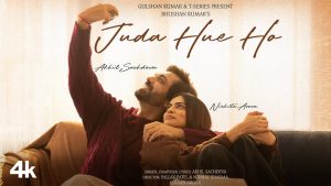 Juda Hue Ho Lyrics - Akhil Sachdeva