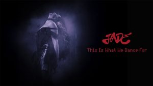 This Is What We Dance For Lyrics - JADE - Lyric Version