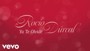 Ya Te Olvidé Lyrics - Rocío Dúrcal - Lyric Version