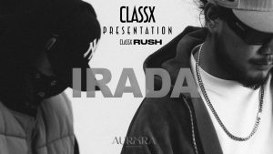 Irada Lyrics - ClassX Rush