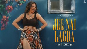 Jee Nai Lagda Lyrics - Jasmine Sandlas