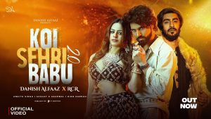 Koi Sehri Babu 2.0 Lyrics - Danish Alfaaz
