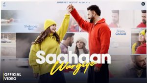 Saahaan Wargiye Lyrics - Gippy Grewal Ft. Shehnaaz Gill