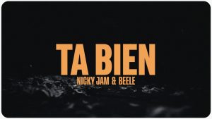 Si Ta´ Bien Lyrics - Nicky Jam x Beéle - Visualizer Version