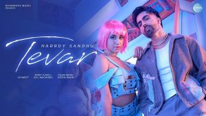Tevar Lyrics - Harrdy Sandhu Ft. Revati Mahurkar
