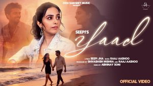 YAAD Lyrics - Seepi Jha