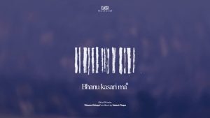 Bhanu Kasari Ma Lyrics - Yabesh Thapa - Visualizer Version