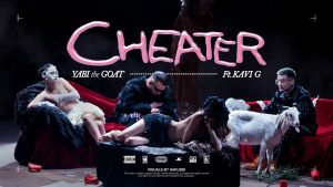 CHEATER Lyrics - YABI FT. KAVI G