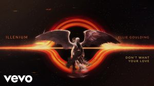 Don't Want Your Love Lyrics - ILLENIUM, Ellie Goulding - Visualizer Version