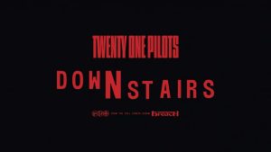 Downstairs Lyrics - Twenty One Pilots - Audio Version