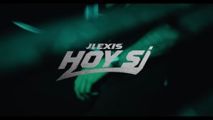 HOY SI Lyrics - Jlexis - Visualizer Version