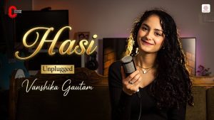 Hasi Lyrics - Vanshika Gautam - Unplugged Version