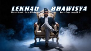 LEKHAU BHAWISYA Lyrics - JAYAN J WAIBA, NISCHAL BASNET, ROSHAN THAPA, MR. D