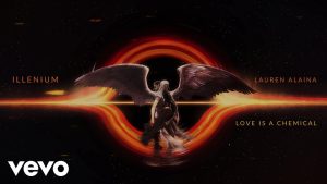 Love Is A Chemical Lyrics - ILLENIUM, Lauren Alaina - Visualizer Version
