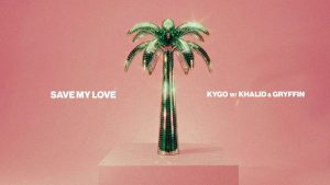 Save My Love Lyrics - Kygo, Khalid, Gryffin - Lyric Version