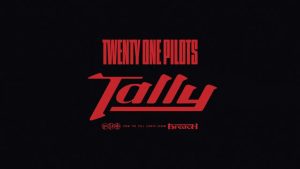 Tally Lyrics - Twenty One Pilots - Audio Version