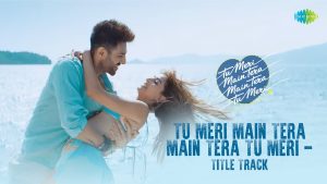 Tu Meri Main Tera Main Tera Tu Meri Lyrics - Vishal Dadlani, Shekhar Ravjiani