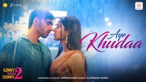 Aye Khudaa Lyrics - Ginny Wedss Sunny 2 - Altamash Faridi