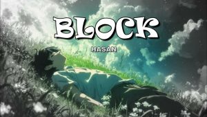 Block ब्लक Lyrics - Hasan - Lyric Version