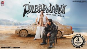 Dilbarjaani Lyrics - Simiran Kaur Dhadli - Punjabi Song 2026
