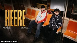 HEERE Lyrics - Armaan Gill & Arnaaz Gill
