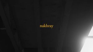 Nakhray Lyrics - Rovalio ft. Izzchughtai - Audio Version