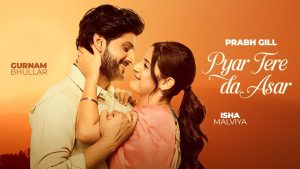 Pyaar Tere Da Asar Lyrics - Prabh Gill - New Punjabi Songs 2026