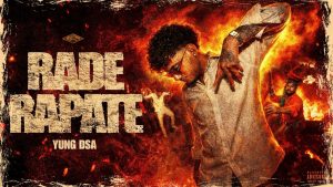 RADE RAPATE Lyrics - YUNG DSA