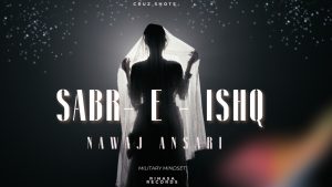 SABR-E-ISHQ Lyrics - Nawaj Ansari