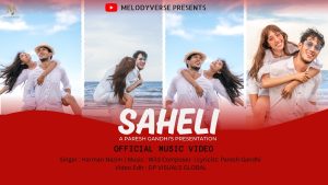 SAHELI Lyrics - Harman Nazim