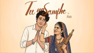 Tu Na Samjhe Lyrics - RAJA