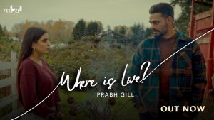 Where Is Love Lyrics - Prabh Gill - New Punjabi Song 2026