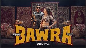 Bawra Lyrics - Sahil Cheema, Simran Jhanjharya Ft. Kanishka Sharma