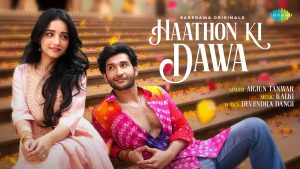 Haathon Ki Dawa Lyrics - Arjun Tanwar