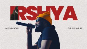 IRSHYA Lyrics - Nawaj Ansari
