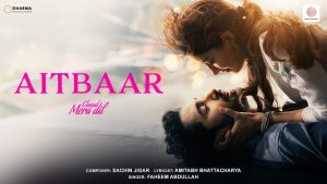 Aitbaar Lyrics - Faheem Abdullah - Chand Mera Dil