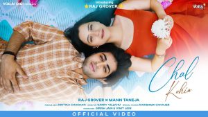 CHAL KAHIN Lyrics - Raj Grover, Mann Taneja