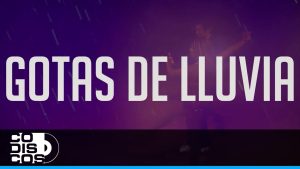 Gotas De Lluvia Lyrics - Grupo Niche - Lyric Version