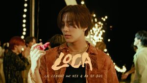 LOCA Lyrics - LIL LEAGUE feat. NEX & AA OF BUS