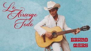 Lo Arriesgo Todo Lyrics - Bruno Mars - Lyric Version