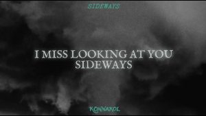 Sideways Lyrics - ZAYN - Lyric Version