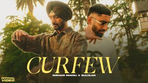 Curfew Lyrics - Nirvair Pannu Ft. Sultaan