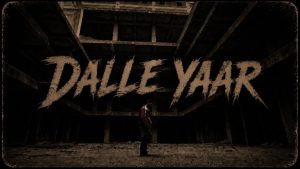Dalle Yaar Lyrics - Dilsher - Visualizer Version