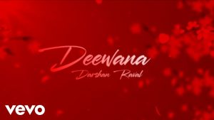 Deewana Lyrics - Darshan Raval - Lyric Version