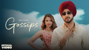 Gossips Lyrics - Arsh Gahir Ft. Devanshi Hastir
